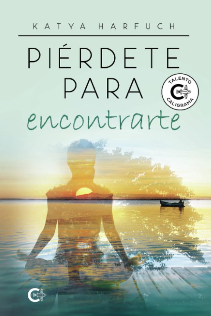 Portada del libro Piérdete para encontrarte, de Katya Harfuch
