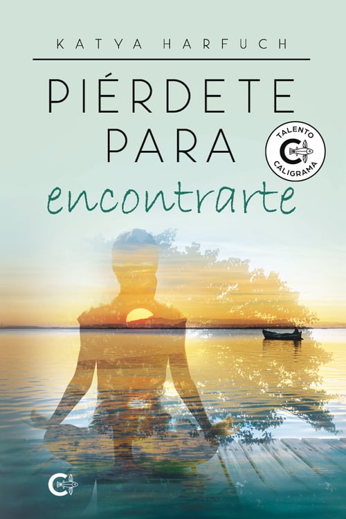 Piérdete para encontrarte - Katya Harfuch