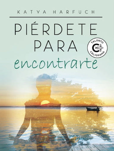 Piérdete para encontrarte